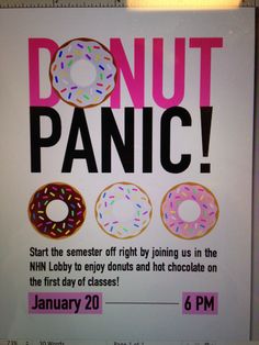 a poster with donuts on it that says, donut panic start the seminar right by joining us in the nih lobby to enjoy doughnuts and hot chocolate on the first day of class