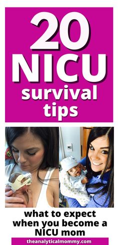 a woman holding a baby in her arms with the text 20 nicu survival tips