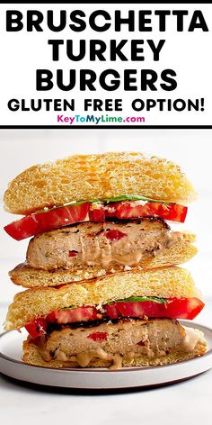 three turkey burgers stacked on top of each other with text overlay that reads, bruschetta turkey burgers gluften free option