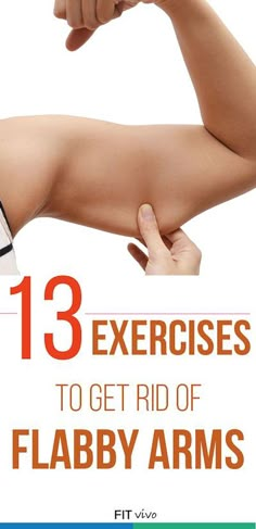 the arm is shown with text that reads 13 exercises to get rid of elbow and flabby arms