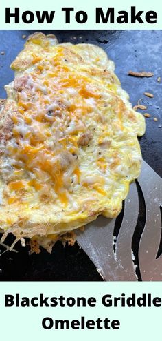 an omelette on a cutting board with the title how to make blackstone griddle omelet