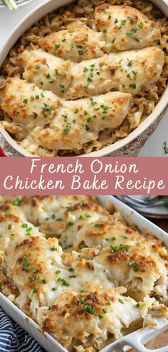 chicken bake recipe in a white casserole dish with text overlay that reads, french onion chicken bake recipe