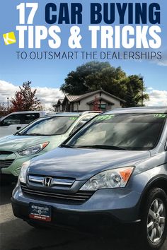 a car is parked in a parking lot with the words 17 car buying tips & tricks to outsmart the dealerships