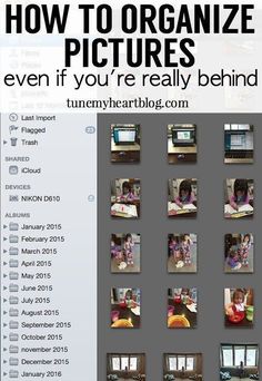 there are many pictures on this page to help you know how to organize pictures even if you're really behind them