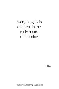 a white book cover with the words, everything feels different in the early hours of morning