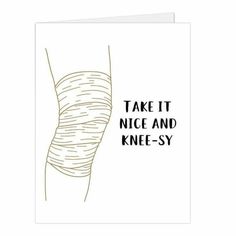 a card with the words take it nice and knee - sy written on it in black ink