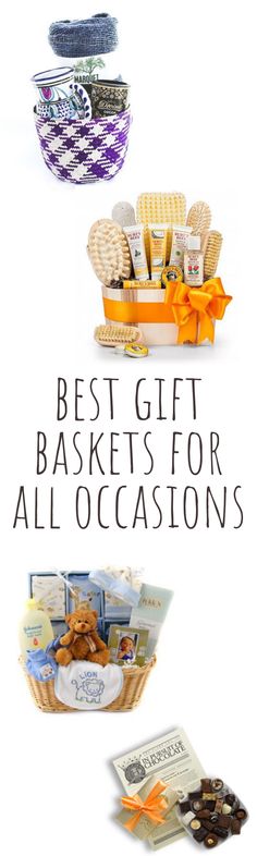 the best gift baskets for all occasions are on display in this advertisement