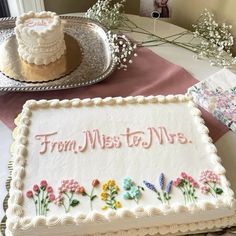 there is a cake on the table that says from miss to mrs