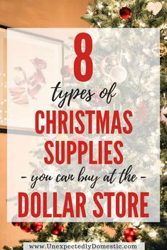 a christmas tree with the words 8 types of christmas supplies you can buy at the dollar store