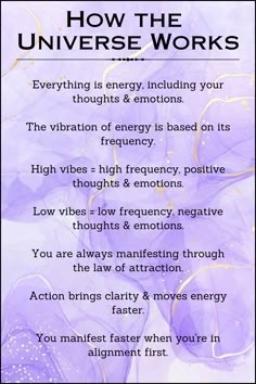 If you want to know more about the law of attraction then you should have to know about, "How the Universe Works"

Because universe creates all we want and all we know.
Everything is energy, including your thoughts & emotions.

The vibration of energy is based on its frequency.

High vibes = high frequency, positive thoughts & emotions.

Low vibes = low frequency, negative thoughts & emotions.

Read the pin to know about it and check Bio link......

#lawofattraction #loa #universe #manifestation How Manifesting Works, Rules Of The Universe, Writing To The Universe, Law Of Energy, How To Give Back To The Universe, Natural Laws Of The Universe, Law Of Vibration Universe, How To Connect To The Universe, Laws Of Manifestation