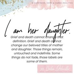 a quote that says i am her daughter on the back of a pink and blue background