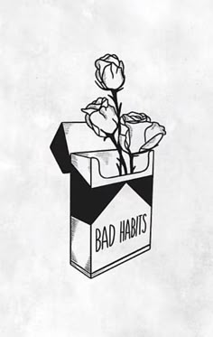 a black and white drawing of a flower in a box with bad habitts written on it