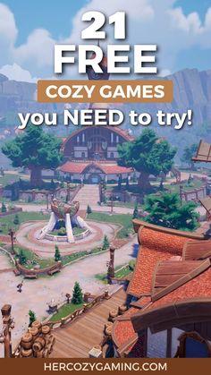 an image of the front cover of a video game with text that reads, 21 free cozy games you need to try