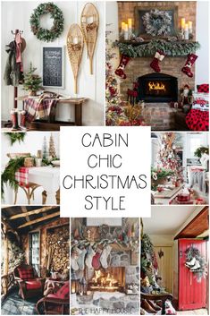 a collage of christmas decorations and fireplaces with the words cabin chic christmas style