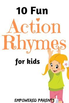 a girl with her arms up in the air and text that reads 10 fun action rhymes for kids