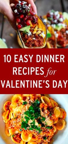 the top 10 easy dinner recipes for valentine's day