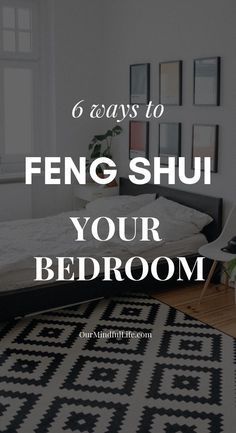 a bedroom with the text 6 ways to feno shu your bedroom