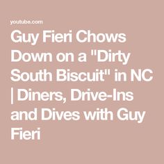 guy fieri chows down on a dirty south biscuit in nc diners, drive - ins and dives with guy fieri