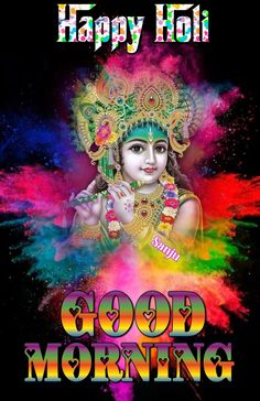 happy holi good morning with god