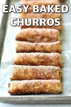 baked churros are lined up on a baking sheet with the words easy baked churros