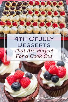 cupcakes with berries on top and the words 4th of july desserts that are perfect for a cook out