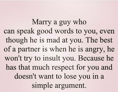 a quote from mary a guy who can speak good words to you, even though he is mad at you