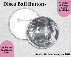 a disco ball button is shown with the words,'disco ball buttons'below it