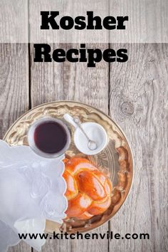 a plate with some food on it and the words kosher recipes written in black