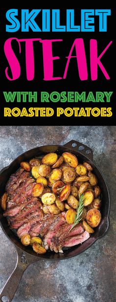 steak with rosemary roasted potatoes in a skillet