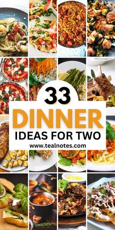 a collage of dinner photos with the words 33 dinner ideas for two