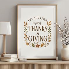 a white framed poster with the words let our lives be full of thanks and giving