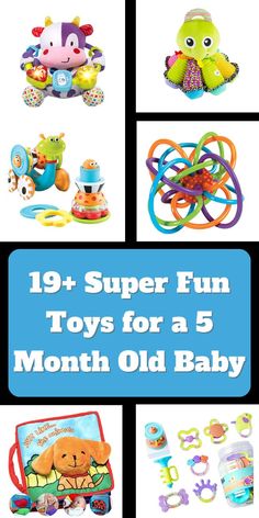 toys for a 5 month old baby with text overlay that reads 19 super fun toys for