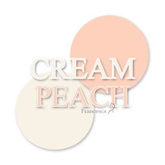 the words cream peach are on top of each other