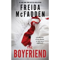 a book cover for the boyfriend by freida mcfaddenn with a red tie on it