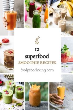 some smoothies and drinks are on the table with text overlay that reads 12 superfood smoothie recipes