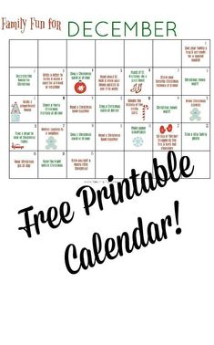 a free printable calendar with the words family fun for december