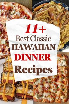 different hawaiian dinner dishes with the words best classic hawaiian dinner recipes on top and bottom