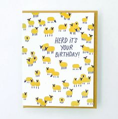 Herd It's Your Birthday Card - EP5 Birthday Card Puns, Birthday Puns, Cards For Men, Punny Cards, Birthday Card Drawing, Letterpress Greeting Cards, Pun Card, Bday Cards, Birthday Cards For Friends