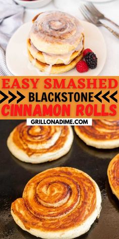 pancakes with cinnamon rolls on top and the words easy smashed blackstone cinnamon rolls above them