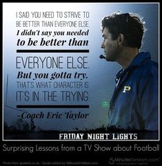 a man in a blue jacket with a quote from coach eric taylor