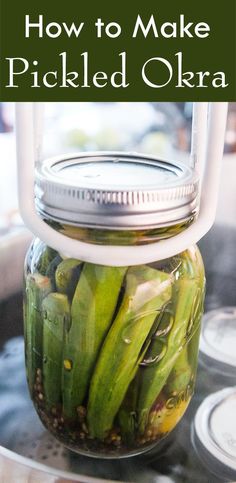 pickled okra in a jar with text overlay