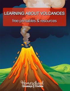 a volcano with the words learning about volcanos free printables and resources