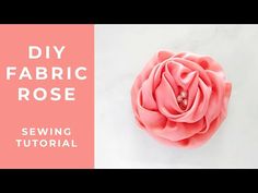 a pink flower with the words diy fabric rose sewing pattern and instructions to make it