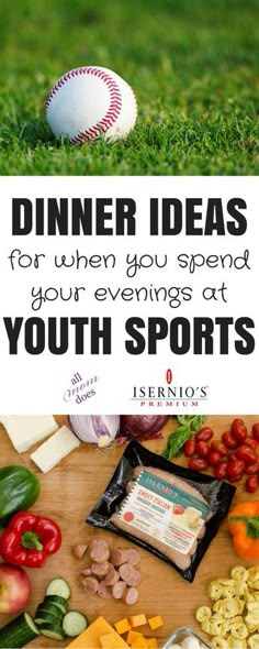 an image of food on the grass with text that reads dinner ideas for when you spend your evening at youth sports