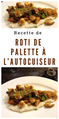 two plates with food on them and the words recette de roti de palette a l'autocusieur