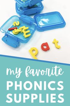 the words my favorite phonics supplies are displayed in plastic containers with letters and numbers