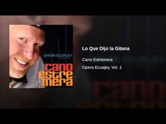 "Lo Que Dijo la Gitana"  - CANO ESTREMERA Alabama