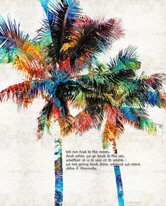 a painting of two palm trees with a quote on it