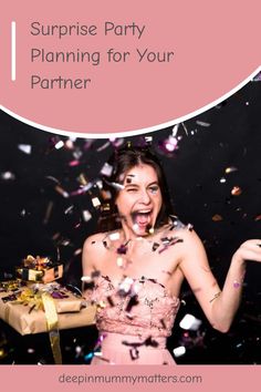 a woman in pink dress with confetti around her and text saying surprise party planning for your partner