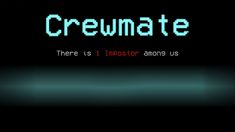 an old - school video game with the words, crevate there is i intotor among us